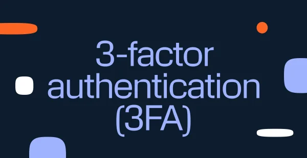 3-factor authentication (3FA) glossary entry header