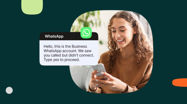 Young woman smiling while looking at her phone, with a WhatsApp message overlay that says: “Hello, this is the Business WhatsApp account. We saw you called but didn't connect. Type yes to proceed.”