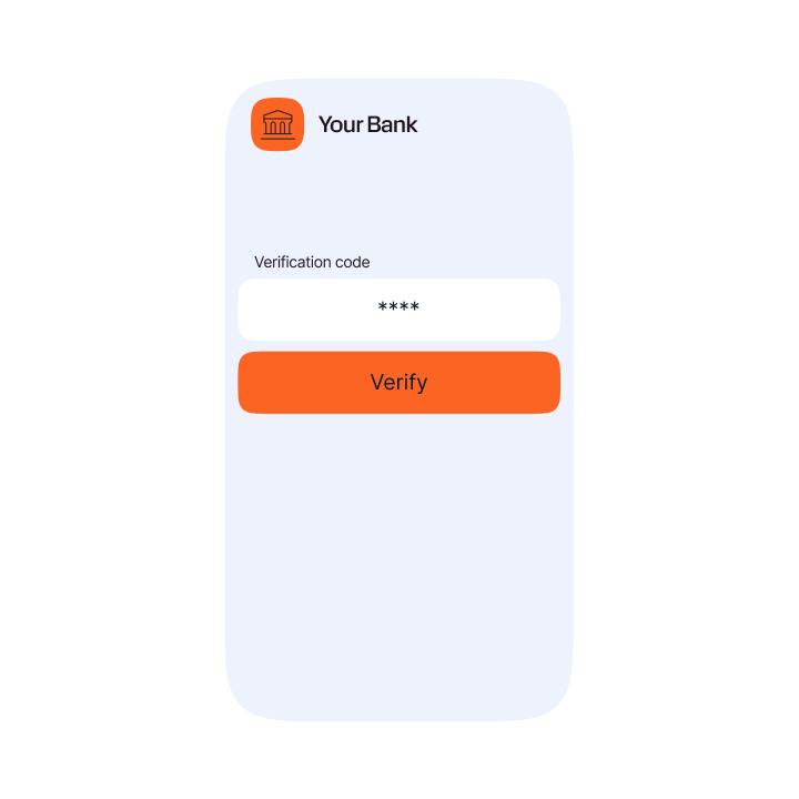 A smartphone screen displaying a “Your Bank” verification form. It includes a text field labeled “Verification code” with hidden digits and an orange “Verify” button below.