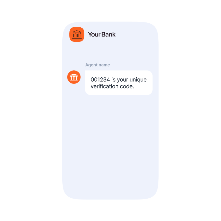 A smartphone screen showing a chat message from “Your Bank.” The message reads “001234 is your unique verification code.” The bank’s logo appears at the top and beside the message bubble.