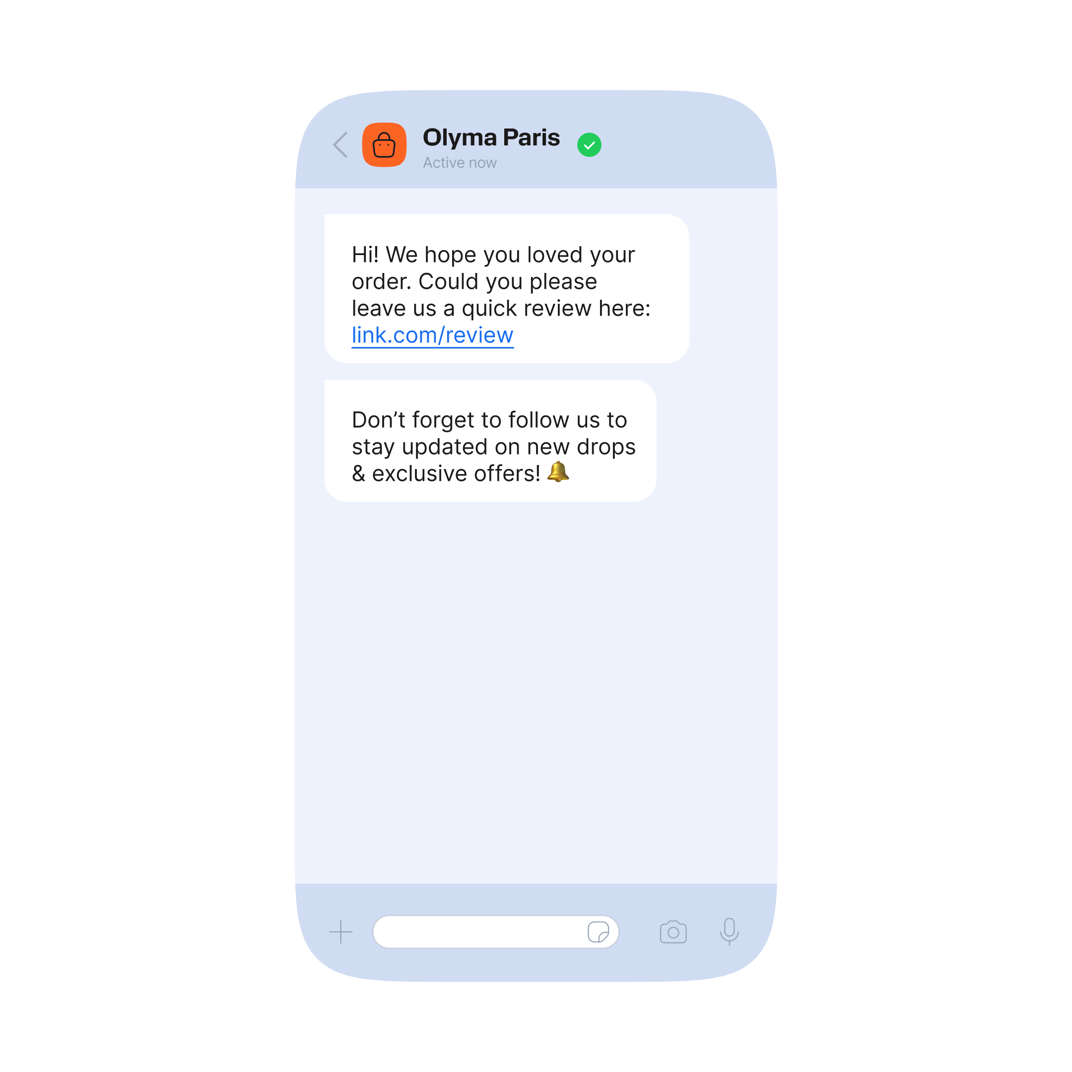 A smartphone screen shows a chat message from "Olyma Paris" that reads: "Hi! We hope you loved your order. Could you please leave us a quick review here: link.com/review. Don’t forget to follow us to stay updated on new drops & exclusive offers!"