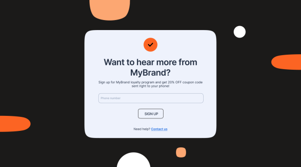SMS popup example with a dark background and rounded sign-up form titled “Want to hear more from MyBrand?” offering a 20% off coupon for phone number submission.