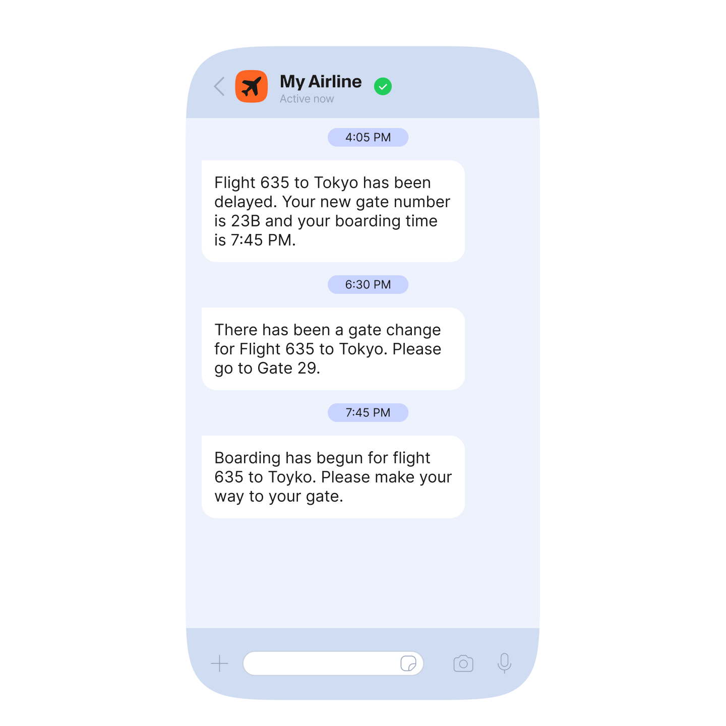 A smartphone screen displays a chat from "My Airline" with three messages: "Flight 635 to Tokyo has been delayed. Your new gate number is 23B and your boarding time is 7:45 PM." "There has been a gate change for Flight 635 to Tokyo. Please go to Gate 29." "Boarding has begun for flight 635 to Tokyo. Please make your way to your gate."