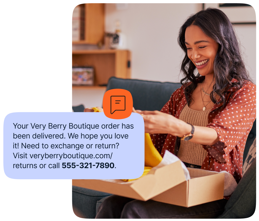 A woman smiling at her order with an overlay message that says: Your Very Berry Boutique order has been delivered. We hope you love it! Need to exchange or return? Visit us online or call!