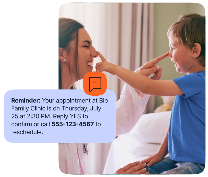 A doctor smiling at a child with an overlay message that reads: Reminder your appointment at Bip Family Clinic is on Thursday, July 25. Reply YES to confirm or call to reschedule.