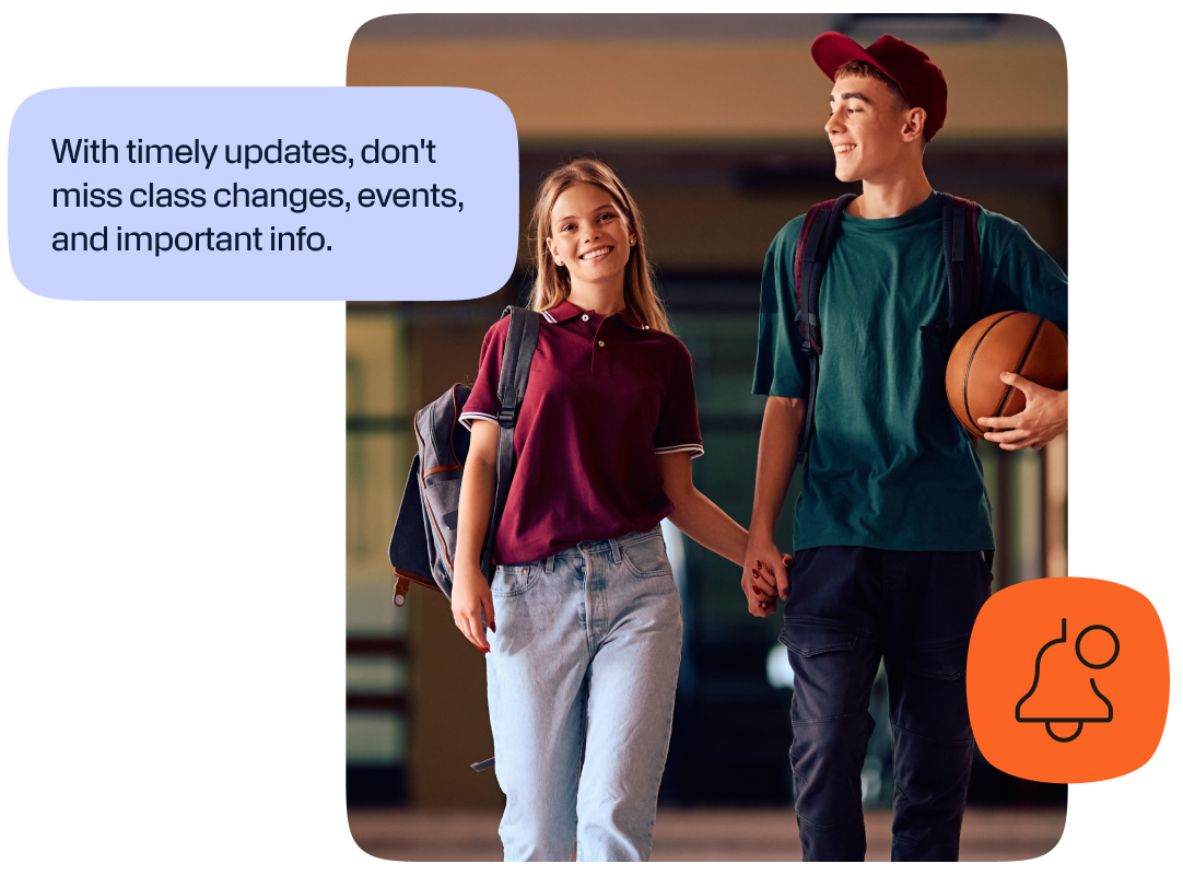 With timely updates, don't miss class changes, events and important info.
