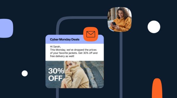 A visual showing a digital message titled "Cyber Monday Deals" displaying a promotional offer. The message reads: "Hi Sarah, This Monday, we've dropped the prices of your favorite jackets. Get 30% off and free delivery as well!" The message includes an image of a person wearing a beige jacket with the text "30% OFF" prominently displayed.