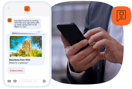 RCS message example, showcasing a person holding a phone and an overlay phone UI with an RCS message that reads: Hey Mia! Summer is coming fast! Plan your getaway with us while saving 20% on all flights in July! There is an image below with a headline "Barcelona from 155$" "Ready for a getaway?" and a button that says "Explore dates"