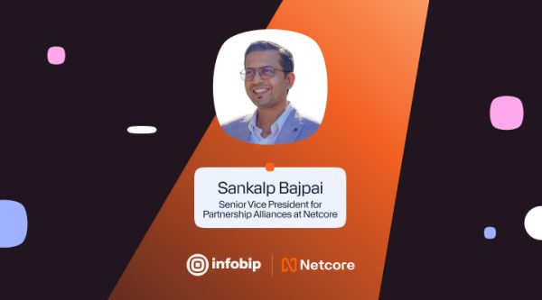 Header image featuring Infobip and Netcore branding and a photo of Sankalp Bajpai, Senior Vice President for Partnership Alliances at Netcore. The blog is about how Netcore is creating smarter customer journeys at scale