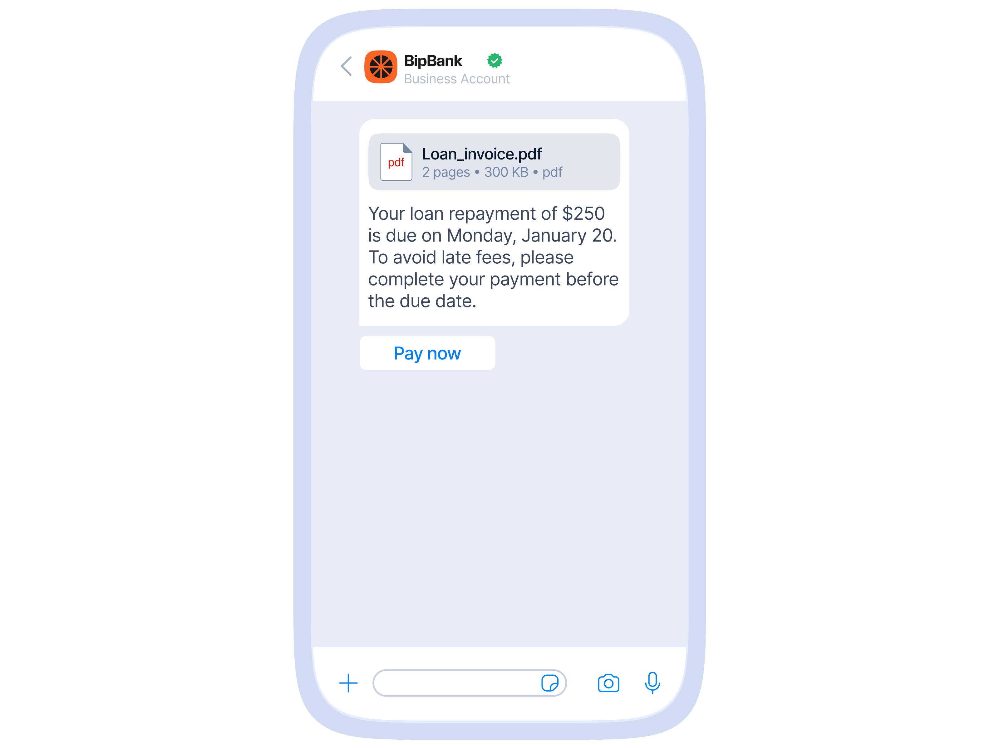 A WhatsApp schedule message example from BipBank, showing a financial services reminder for a loan repayment. The message includes a PDF attachment labeled Loan_invoice.pdf and states that a $250 repayment is due on Monday, January 20. To avoid late fees, the customer is prompted to complete payment before the due date with a clear “Pay now” button. This highlights how banks can use WhatsApp schedule messages to automate repayment reminders and reduce missed payments.