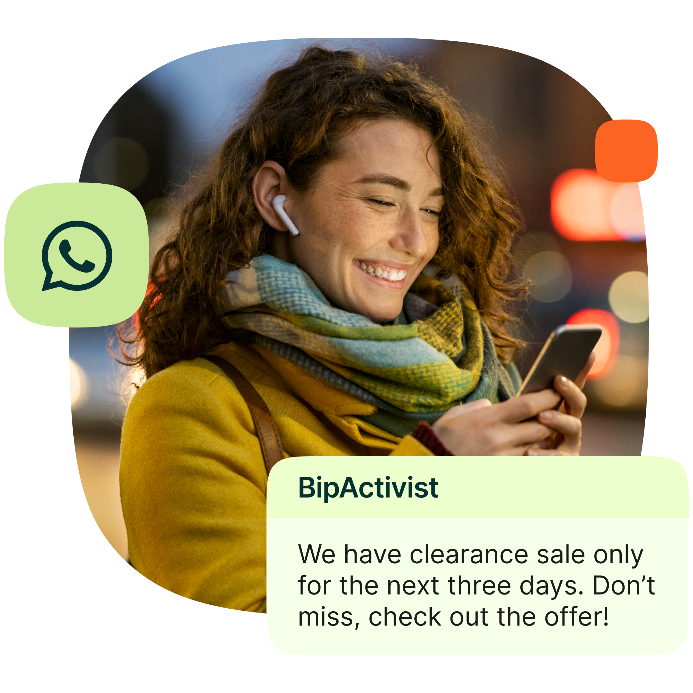 A WhatsApp schedule message example from BipActivist, promoting a clearance sale. The message says: “We have clearance sale only for the next three days. Don’t miss, check out the offer!” A smiling young woman reads the notification on her phone in the evening while wearing a scarf and wireless earbuds. This shows how retailers can use WhatsApp schedule messages to create urgency, increase engagement, and boost conversions during limited-time offers.