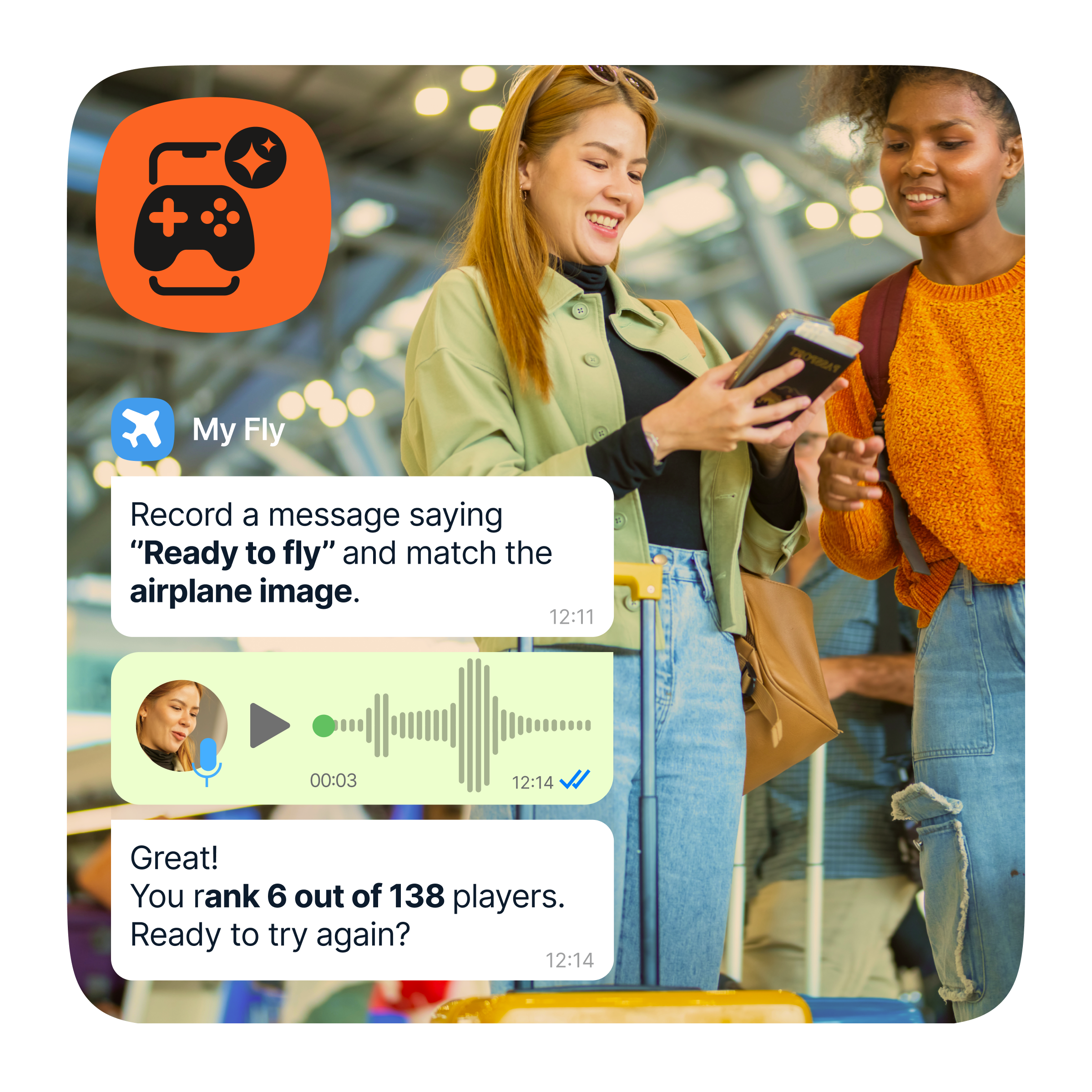 Two women standing in a busy airport terminal, one holding a phone and the other gesturing. An overlay of a chat message from "My Fly" instructs to record a message saying "Ready to fly" to match an airplane image. The chat shows a voice message and a message stating, "You rank 6 out of 138 players. Ready to try again?"