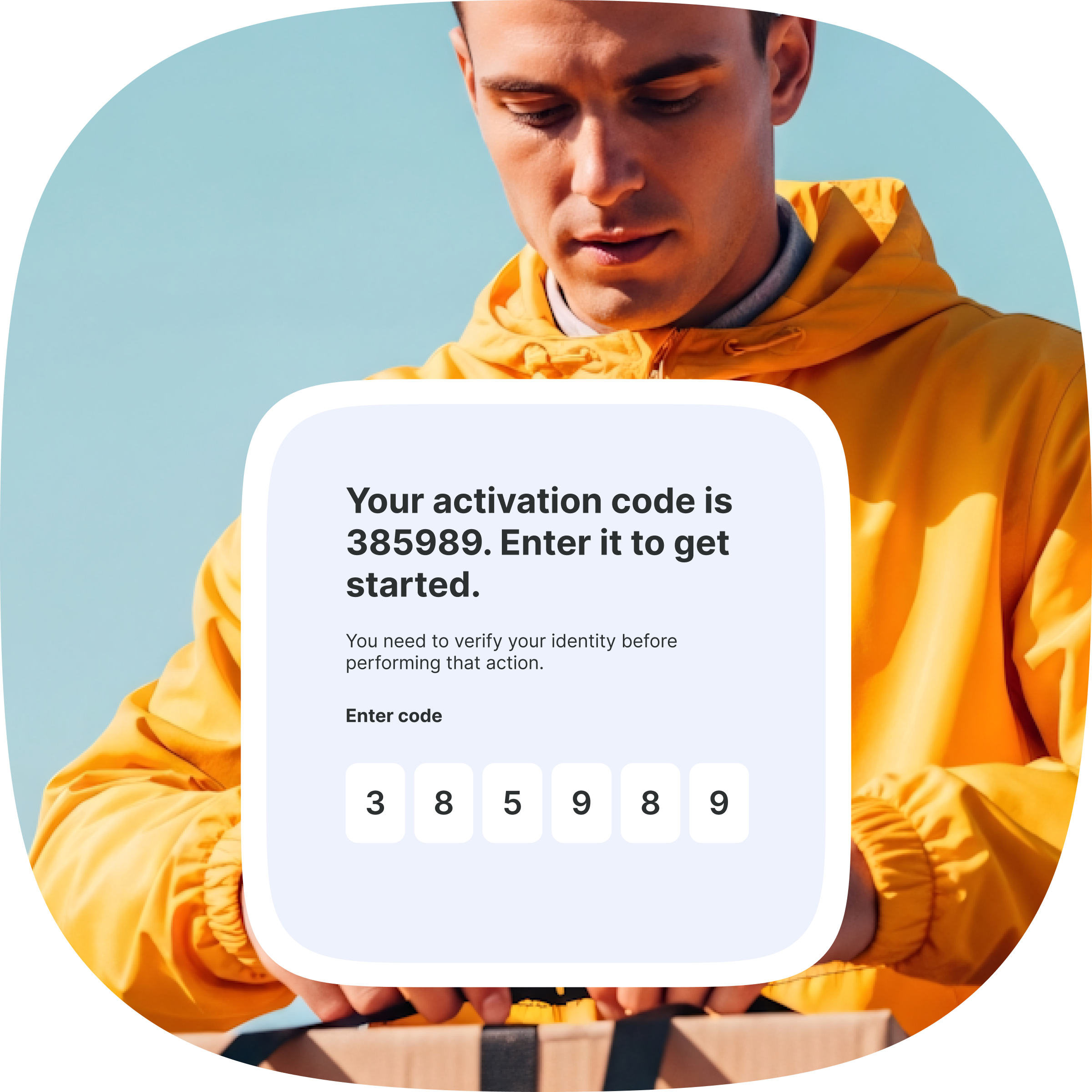 Activation code prompt asking to verify identity and enter six digits; person in a yellow jacket outdoors against a blue sky.
