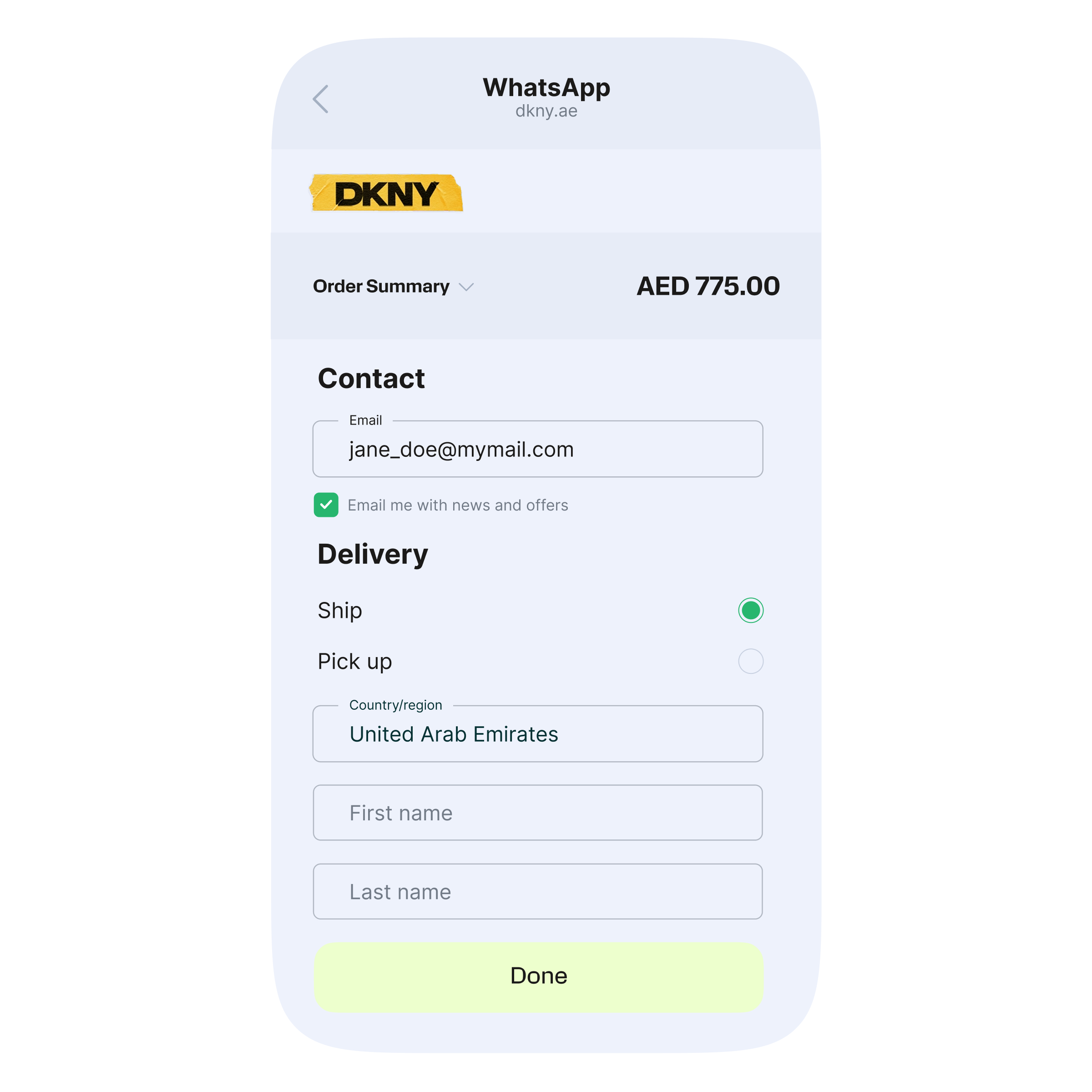 Mobile screen showing a DKNY checkout experience inside WhatsApp. The screen displays an order summary with a total price of AED 775, a contact section with an email address field, and delivery options with ‘Ship’ selected over ‘Pick up.’ Below, a shipping form includes country or region set to United Arab Emirates, first name and last name input fields, and a large ‘Done’ button at the bottom.