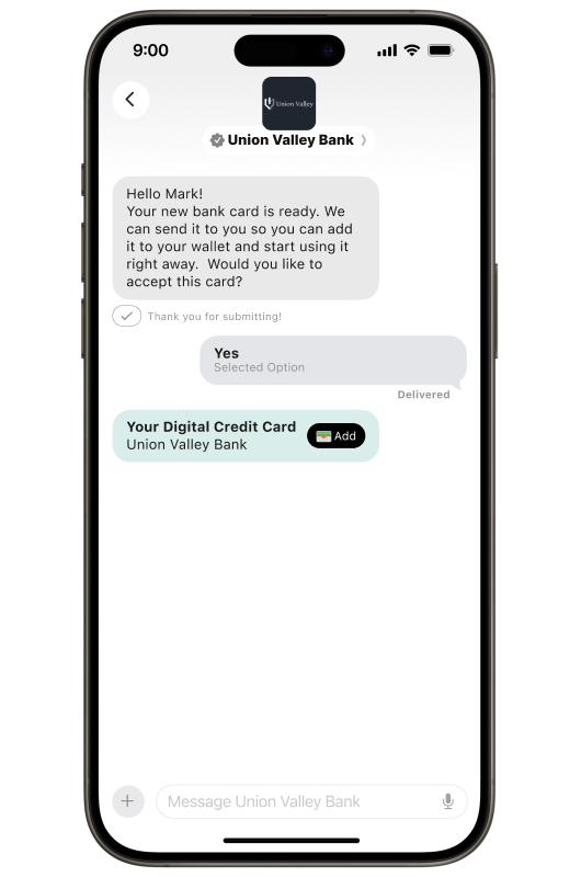 Smartphone screen showing an Apple Messages conversation with Union Valley Bank. A message reads, “Hello Mark! Your new bank card is ready. We can send it to you so you can add it to your wallet and start using it right away. Would you like to accept this card?” The selected reply is “Yes.” Below, a card reads “Your Digital Credit Card” and “Union Valley Bank,” with an “Add” button.