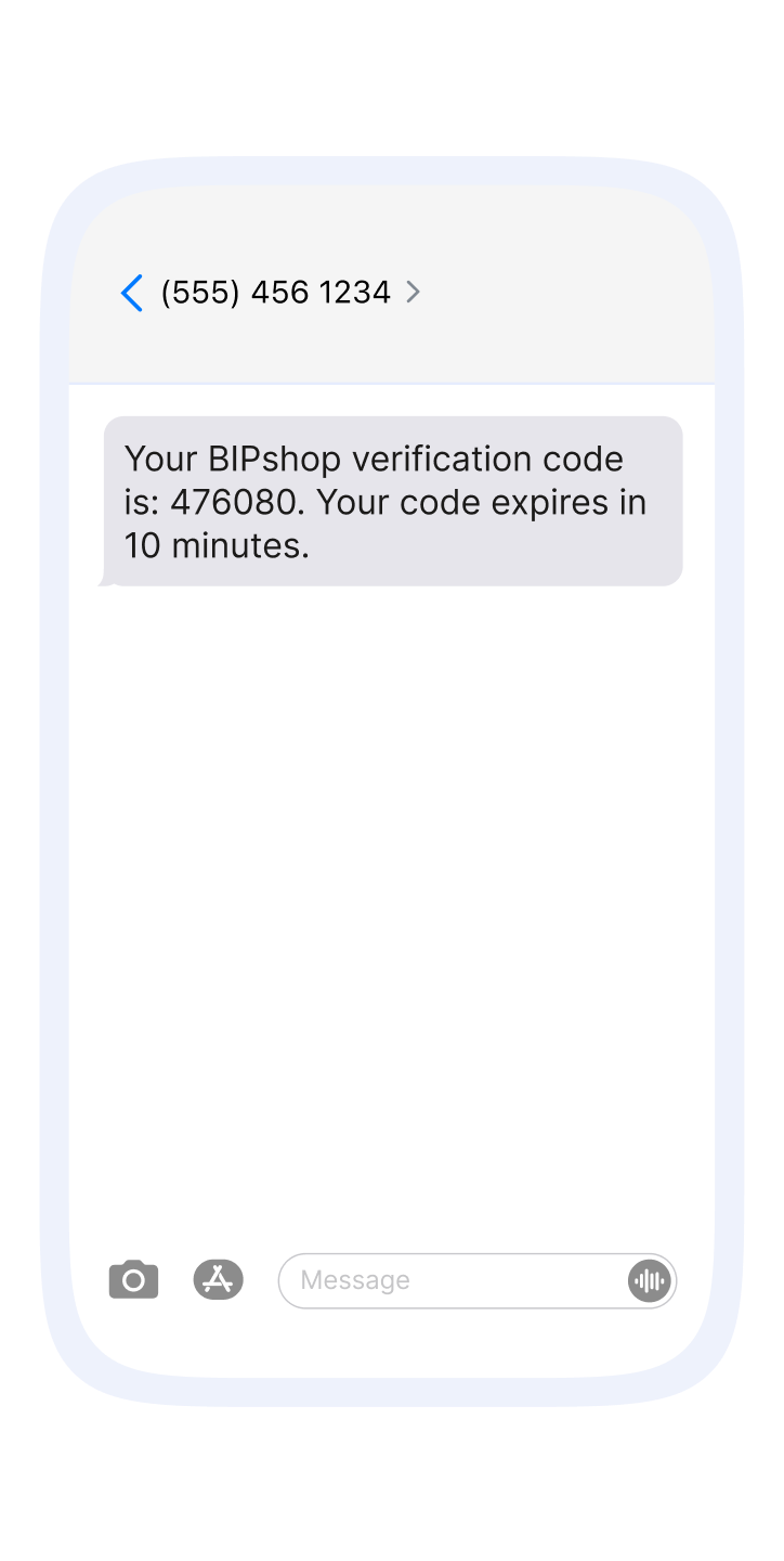 Smartphone text message screen showing a message from “(555) 456 1234.” The message reads, “Your BIPshop verification code is: 476080. Your code expires in 10 minutes.”