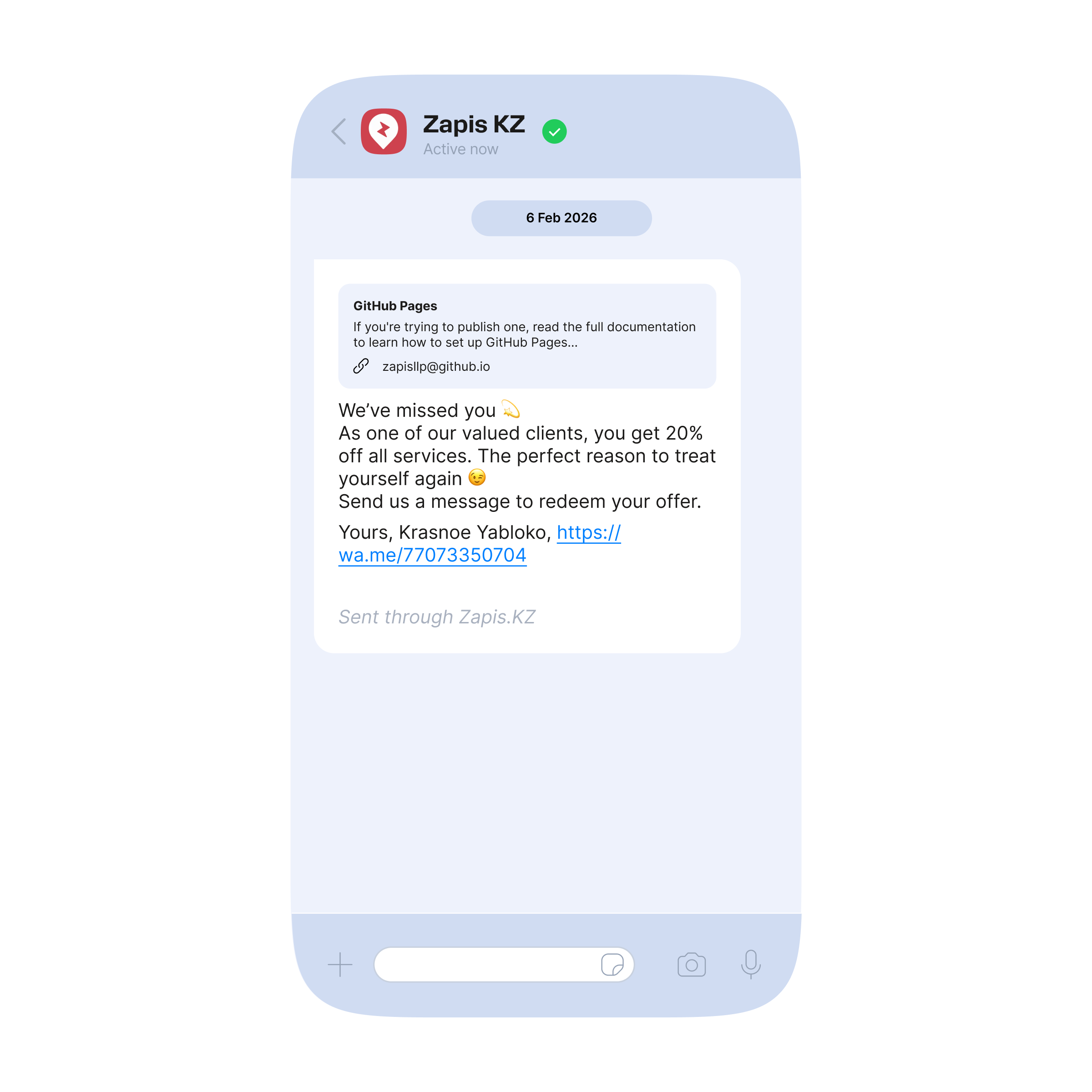 Screenshot of a WhatsApp conversation with Zapis KZ dated 6 Feb 2026, showing a GitHub Pages link preview (zapisllp.github.io) followed by the message: "We've missed you. As one of our valued clients, you get 20% off all services. The perfect reason to treat yourself again. Send us a message to redeem your offer. Yours, Krasnoe Yabloko, https://wa.me/77073350704." A caption below reads "Sent through Zapis.KZ."