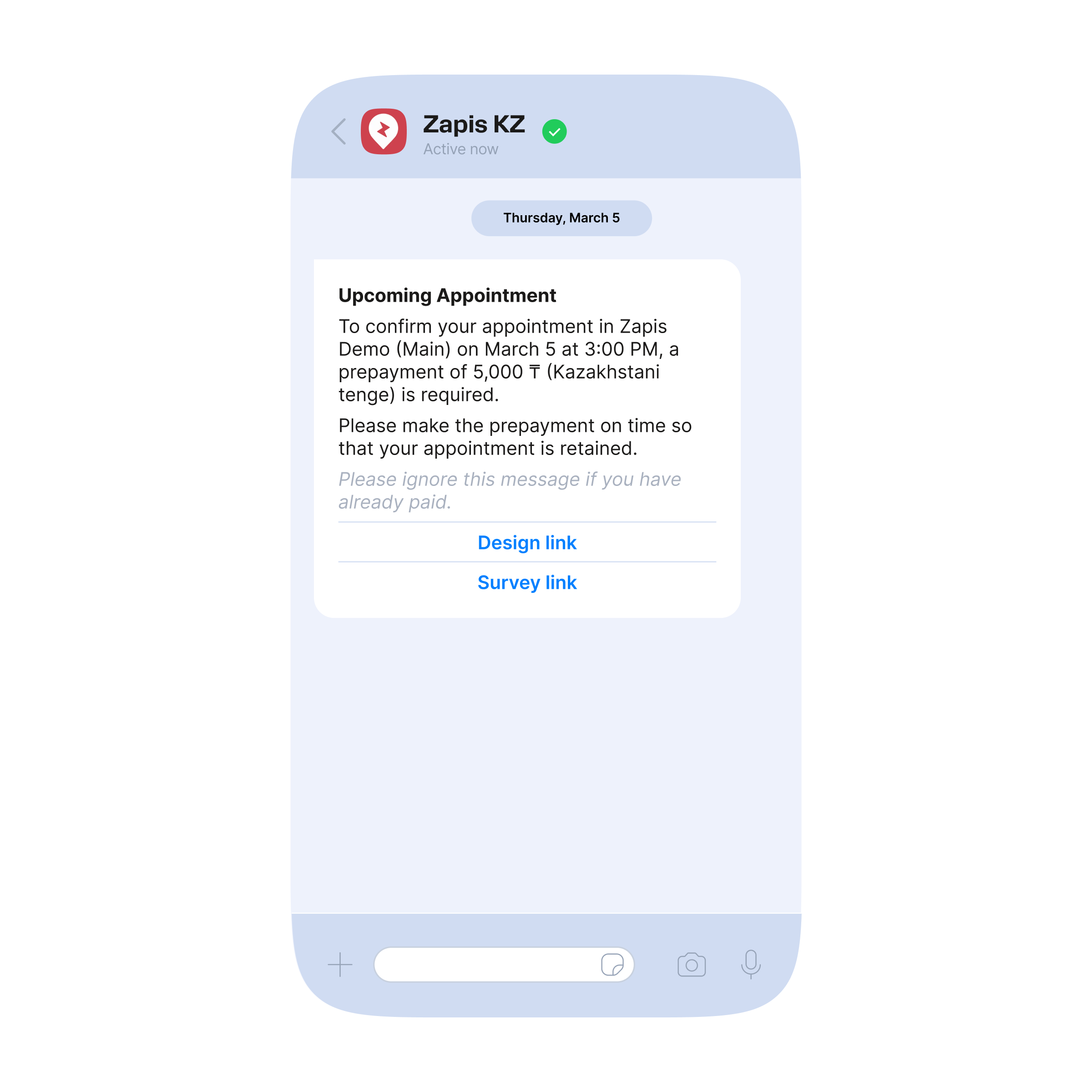 Screenshot of a WhatsApp conversation with Zapis KZ dated Thursday, March 5, showing a message titled "Upcoming Appointment" that reads: "To confirm your appointment in Zapis Demo (Main) on March 5 at 3:00 PM, a prepayment of 5,000 tenge is required. Please make the prepayment on time so that your appointment is retained. Please ignore this message if you have already paid." Below are "Design link" and "Survey link" buttons.