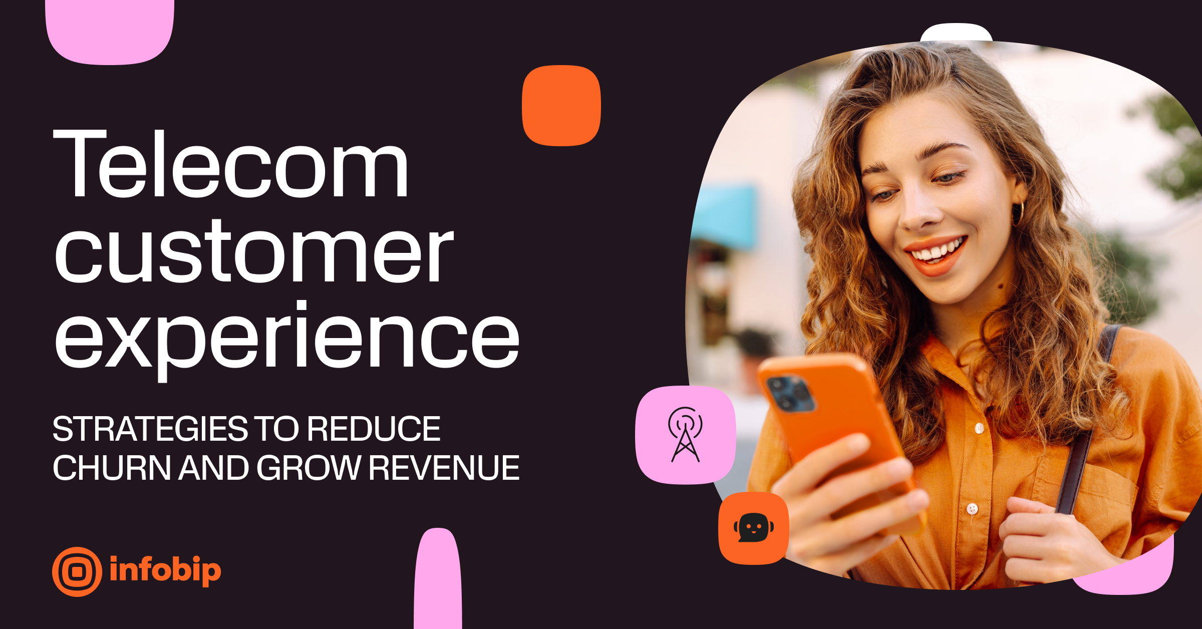 Telecom customer experience: Cut churn and grow ARPU