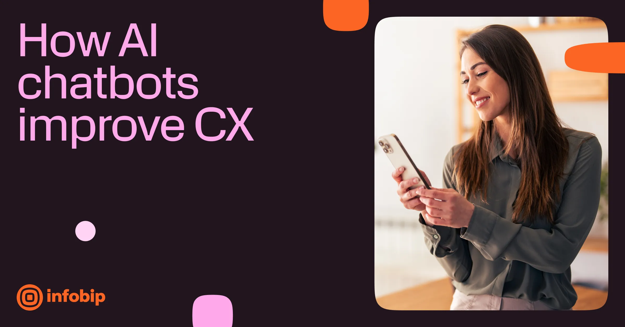 Chatbot customer experience: How AI chatbots improve CX