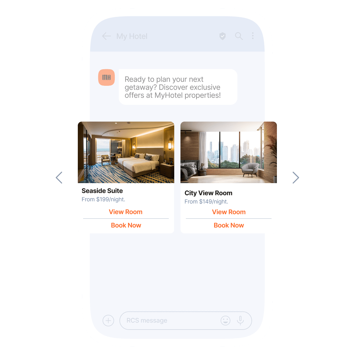 This visual represents a smartphone screen showing a chat conversation from My Hotel. The message reads: "Ready to plan your next getaway? Discover exclusive offers at MyHotel properties!" Below the message are two hotel room options with images. The first option is "Seaside Suite," labeled "From $199/night," with two buttons: "View Room" and "Book Now." The second option is "City View Room," labeled "From $149/night," with two buttons: "View Room" and "Book Now."